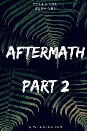 Aftermath de K. W. Callahan