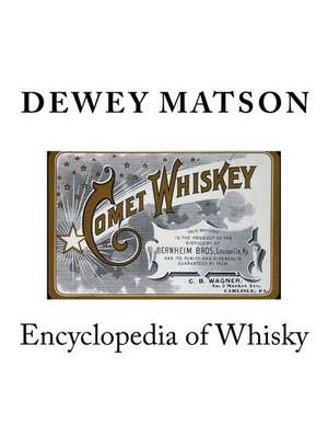 Encyclopedia of Whisky de Dewey Matson