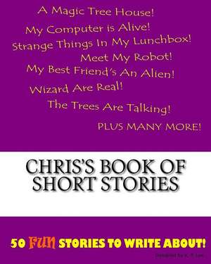 Chris's Book of Short Stories de K. P. Lee