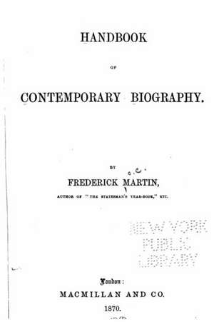 Handbook of Contemporary Biography de Frederick Martin