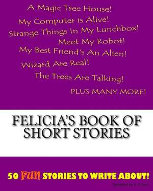 Felicia's Book of Short Stories de K. P. Lee