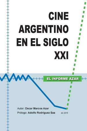 Cine Argentino En El Siglo XXI - El Informe Azar de Dr Oscar Marcos Azar