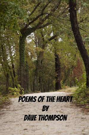 Poems of the Heart de Dave Thompson