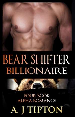 Bear Shifter Billionaire de Aj Tipton