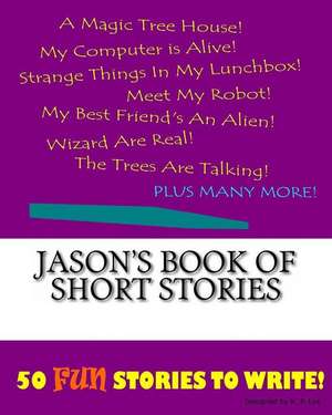 Jason's Book of Short Stories de K. P. Lee