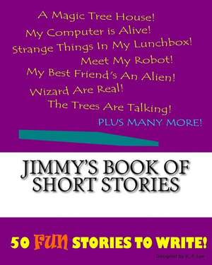 Jimmy's Book of Short Stories de K. P. Lee