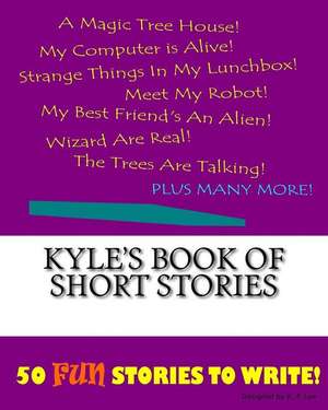 Kyle's Book of Short Stories de K. P. Lee