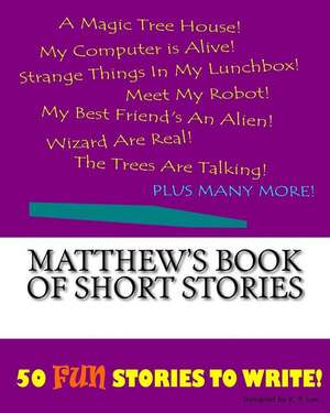 Matthew's Book of Short Stories de K. P. Lee