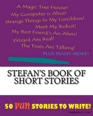 Stefan's Book of Short Stories de K. P. Lee