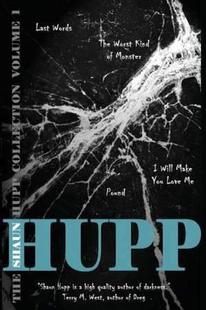 The Shaun Hupp Collection de Shaun Hupp