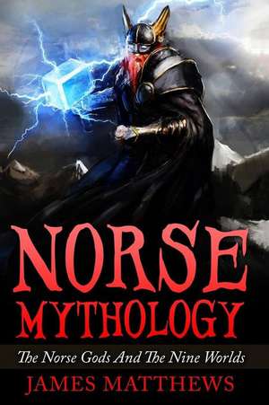 Norse Mythology de James Matthews