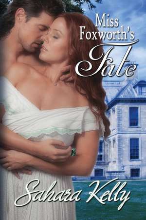 Miss Foxworth's Fate de Sahara Kelly