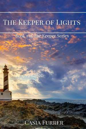 The Keeper of Lights de Casia Furrer