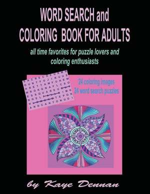 Word Search and Coloring Book for Adults de Kaye Dennan