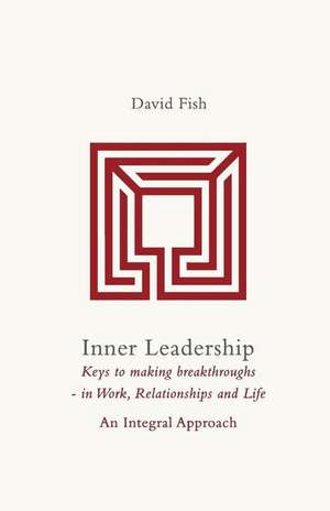 Inner Leadership de David Fish