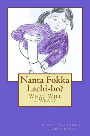 Nanta Fokka Lachi-Ho? de George Ann Gregory