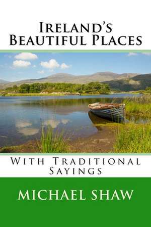 Ireland's Beautiful Places de Michael Shaw