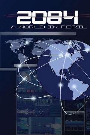 2084 a World in Peril de Rick Magers