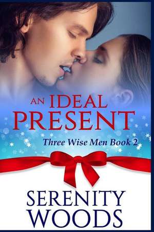 An Ideal Present de Serenity Woods