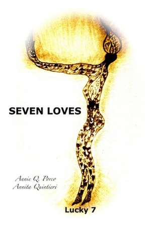 Seven Loves de Annie Q. Porco