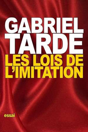 Les Lois de L'Imitation de Gabriel Tarde