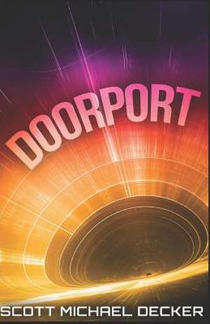 Doorport de Scott Michael Decker