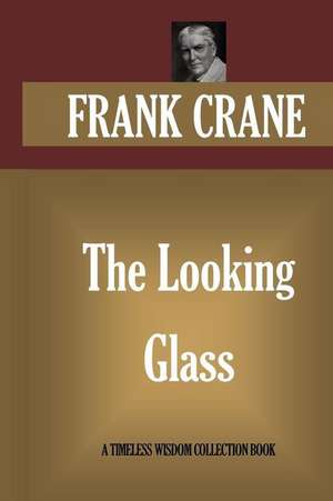 The Looking Glass de Frank Crane