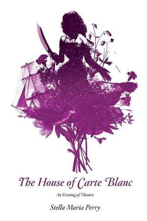 The House of Carte Blanc de Stella Maria Perry