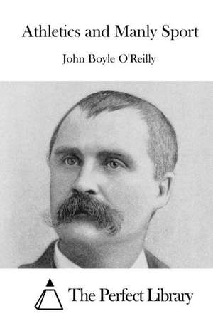 Athletics and Manly Sport de John Boyle O'Reilly