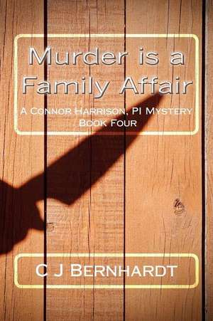 Murder Is a Family Affair de C. J. Bernhardt