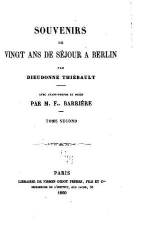 Souvenirs de 20 ANS de Sejour a Berlin de Dieudonne Thiebault