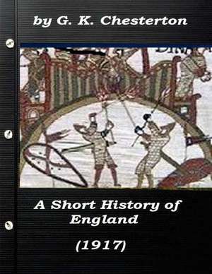 A Short History of England by G. K. Chesterton (1917) de G. K. Chesterton