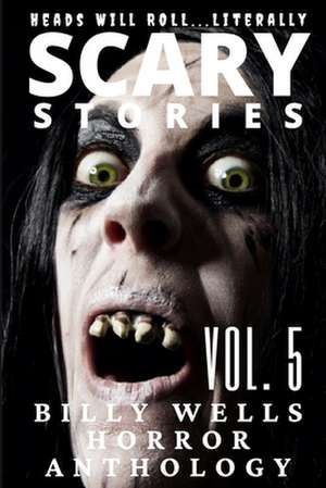 Scary Stories de Billy Wells