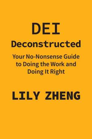 Dei Deconstructed de Lily Zheng