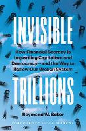 Invisible Trillions de Raymond W. Baker