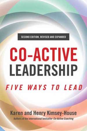 Co-Active Leadership, Second Edition de Henry Kimsey-House