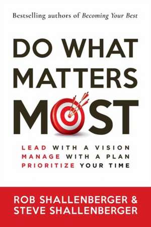 Do What Matters Most de Rob Shallenberger