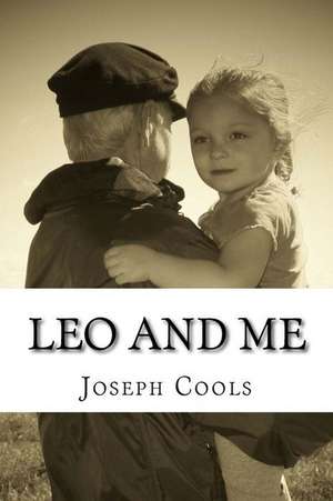 Leo and Me de Joseph Cools