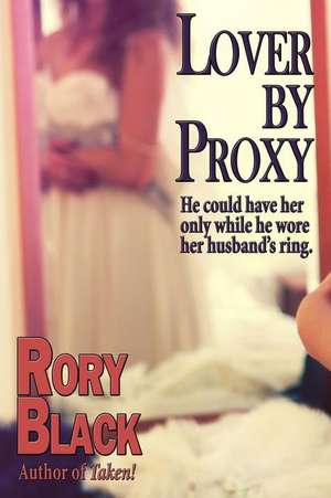 Lover by Proxy de Rory Black