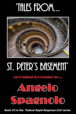 Tales From...St. Peter's Basement de Angelo Spagnolo