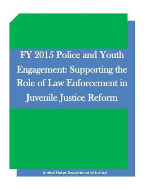 Fy 2015 Police and Youth Engagement de United States Department of Justice