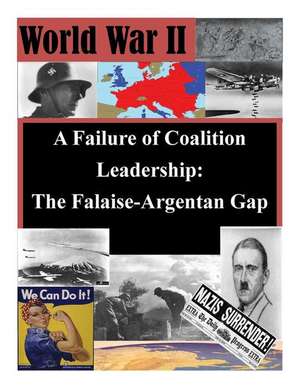 A Failure of Coalition Leadership de U. S. Army War College