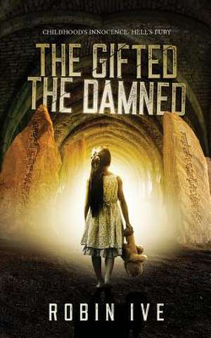 The Gifted. the Damned. de Robin Ive