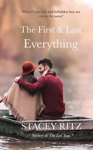 The First and Last Everything de Stacey Ritz