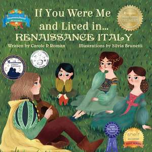 If You Were Me and Lived In...Renaissance Italy de Carole P. Roman