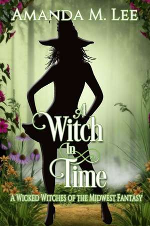 A Witch in Time de Amanda M. Lee