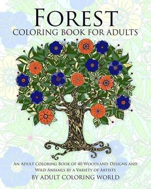 Forest Coloring Book for Adults de Adult Coloring World