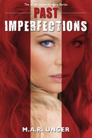 Past Imperfections de M. a. R. Unger