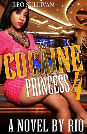 The Cocaine Princess 4 de R I O