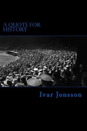 A Quote for History de Ivar Jonsson